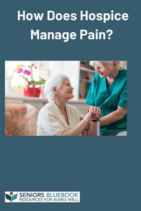 Articles How Does Hospice Manage Pain Seniors Blue Book