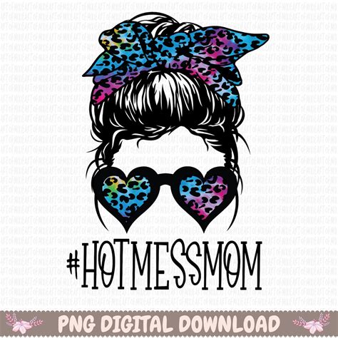 Hot Mess Mom Png Hot Mess Mom Club Png Hot Mess Mama Png Etsy