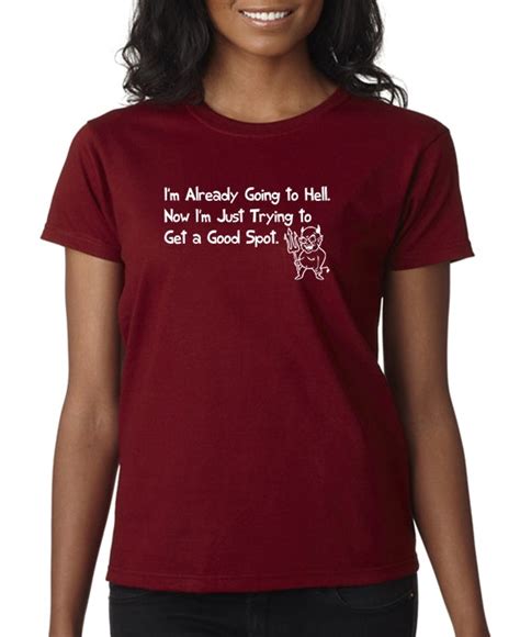Going To Hell T Shirt Funny T Shirt Designerteez
