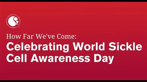 How Far Weve Come Celebrating World Sickle Cell Awareness Day Youtube