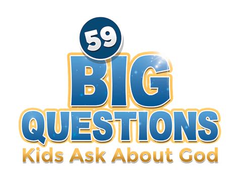 59 Big Questions Kids Ask About God — Teach Sunday School