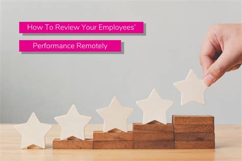 How To Review Your Employees Performance Remotely