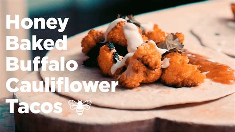Honey Baked Buffalo Cauliflower Tacos Recipe Nude Bee Honey Co Youtube