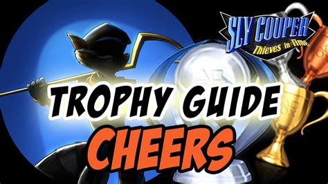 Check spelling or type a new query. Sly Cooper Theives in Time - Trophy Guide: Cheers - YouTube