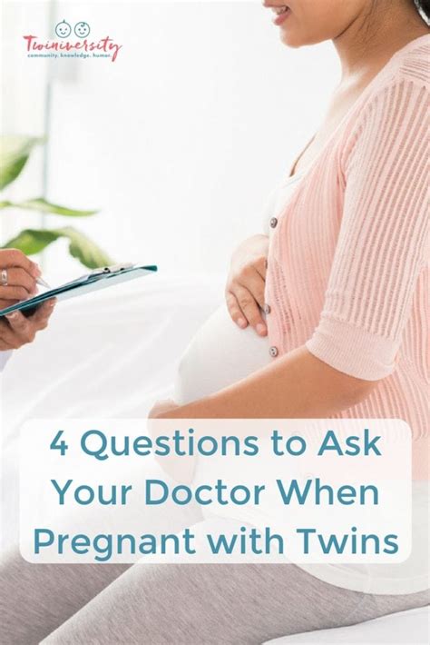 Ask Your Doctor 4 Questions When Youre Pregnant With Twins Twiniversity