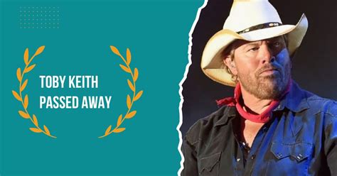 Toby Keith Passed Away The True Story Of An American Legend Illness