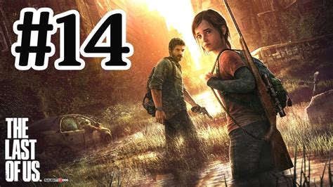 The Last Of Us Walkthrough Part 14 Ps3 Gameplay With Commentary Hd