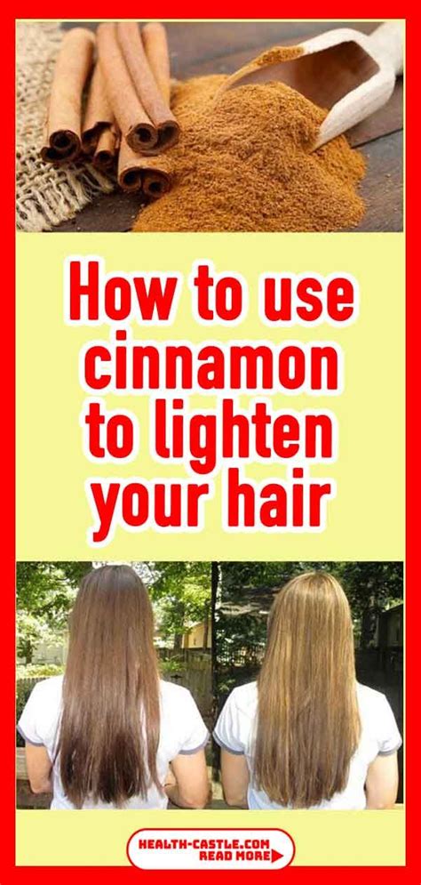 How To Use Cinnamon To Lighten Your Hair Cinnamon Is A Safe Alternative