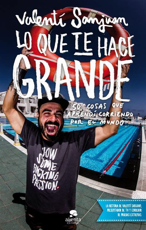 Más de 50.000 libros para descargar en tu kindle, tablet, ipad, pc o teléfono móvil. "Lo que te hace grande", de Valenti Sanjuan, el # ...