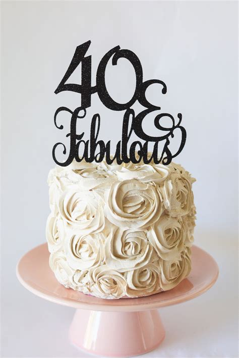 Glitter 40 And Fabulous Topper 40 Cake Topper Big 40 40th Birthday