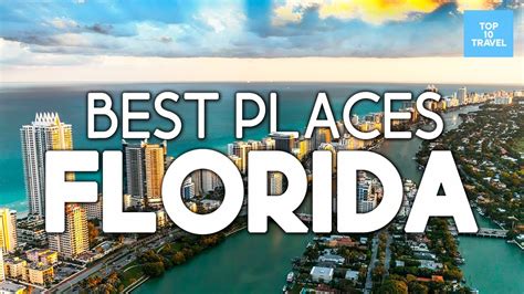 10 Best Places To Visit In Florida Youtube