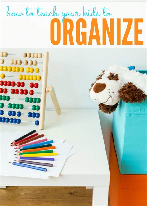How To Teach Your Kids To Organize