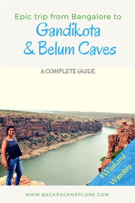 A Day Trip To Gandikota The Grand Canyon Of India And Belum Caves A