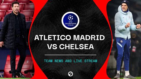 Dakikada karim benzema ile karşılık verdi. Atlético Madrid 0-1 Chelsea: Match reaction, live blog and player ratings