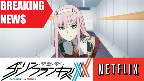 Darling In The Franxx Is Coming To Netflix In Japan Youtube