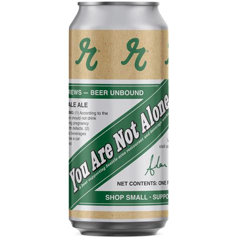 You Are Not Alone Reubens Brews