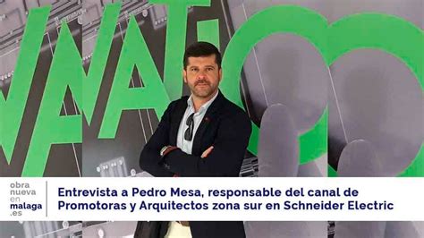 See more of mesas de pool zona sur on facebook. Entrevista a Pedro Mesa, Schneider Electric - Obra Nueva ...