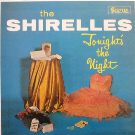 Check spelling or type a new query. Tonight's the Night - The Shirelles | Songs, Reviews ...