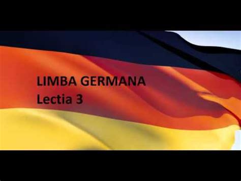 Dacă sunteți aproape la nivel intermediar, vă puteți îmbunătăți limba germană cu acest curs. Limba germana pentru incepatori Lectia 3 - YouTube