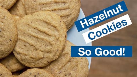 How To Make Hazelnut Cookies Recipe Glen And Friends Cooking