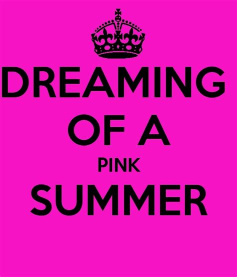 Dreaming Of A Pink Summer Pink Summer Pretty In Pink Pink