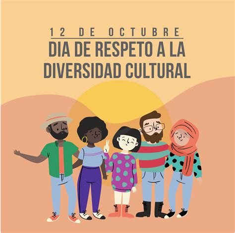 12 De Octubre Día De El Respeto A La Diversidad Cultural