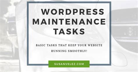 Wordpress Maintenance Tasks Routine Checkups