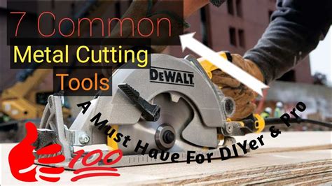7 Common Metal Cutting Tools For Fast And Easy Cutting Youtube