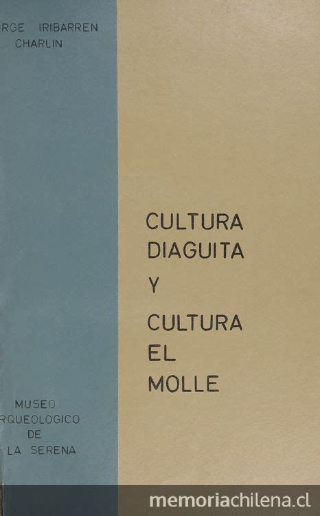 Cultura Diaguita Y Cultura El Molle Memoria Chilena Biblioteca