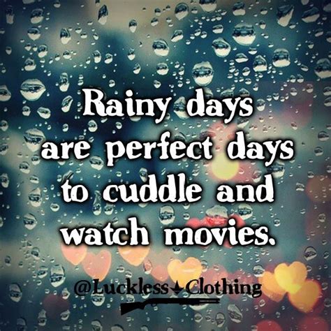 Luckless Clothing Rainy Day Cuddlea Are The Best Rainy Day Quotes