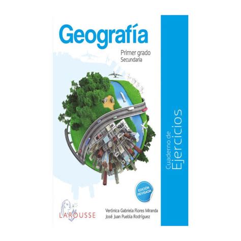 Geografia Cuaderno De Ejercicios Primer Grado Secundaria Veronica