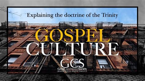 Gospel Culture Explaining The Doctrine Of The Trinity Youtube
