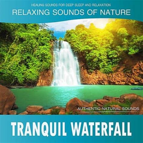 Tranquil Waterfall Sounds Of Nature By Healing Sounds For Deep Sleep