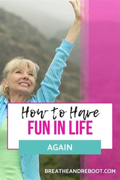 Have You Forgotten How To Have Fun Heres How To Find Fun In Simple