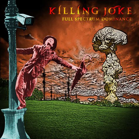 Killing Joke Announce Brand New Single „full Spectrum Dominance