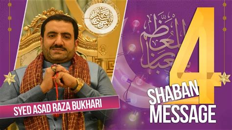 04 Shaban Special Message Syed Asad Raza Bukhari Youtube