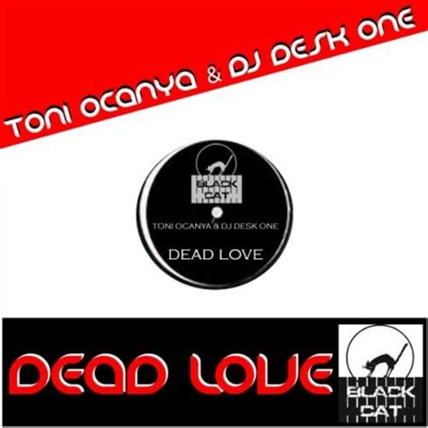 Dead Love By Toni Ocanya And Dj Desk One On Amazon Music