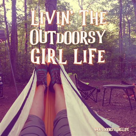 Camping Quote Outdoorsy Girl Life Outdoorsy Girl Girls Life Shawnee State