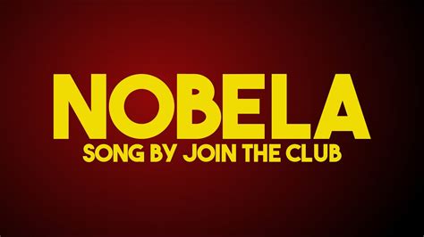Join The Club Nobela Lyrics Youtube