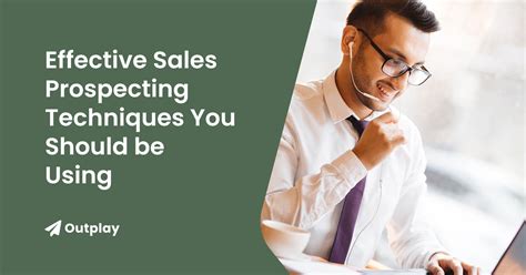 Sales Prospecting Techniques That Actually Work