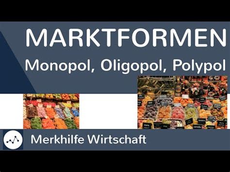 Teste dich selbst und finde die fehler im negativbeispiel! Marktformen (Monopol, Oligopol, Polypol) - Definition ...