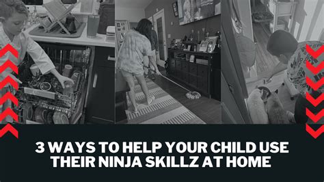 3 Ways To Help Your Child Use Their Ninja Skillz At Home