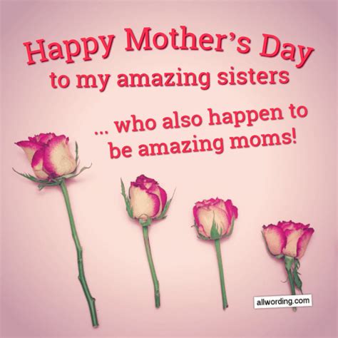 Happy Mothers Day To My Amazing Sisters Who Also Happen To Be Amazing Moms