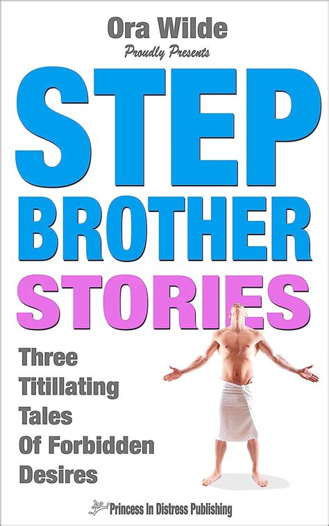 Stepbrother Stories A Collection Of 3 Brand New Taboo Erotica Stories