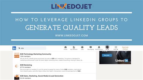 How To Leverage Linkedin Groups To Generate Quality Leads Linkedin