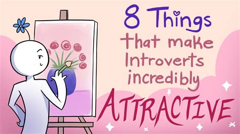 8 Things That Makes Introverts Incredibly Attractive Youtube