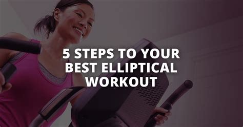 How To Get The Best Workout On An Elliptical Machine Johnson Fitness And Wellness