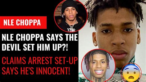 Nle Choppa Makes A Wild Statement After Being Released Say Arrest Was A Set Up Job By The