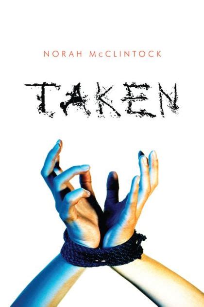 Taken By Norah Mcclintock Paperback Barnes And Noble