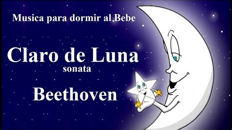 Claro De Luna Beethoven Musica Para Dormir Al Bebe Youtube